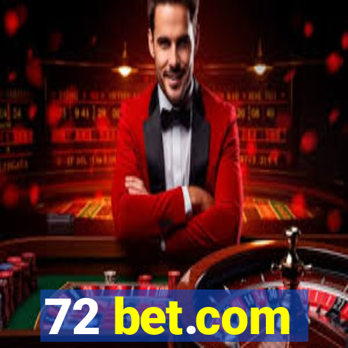 72 bet.com